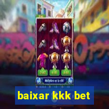 baixar kkk bet